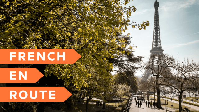 a park in Paris with view of Eiffel Tower labeled French En Route podcast for French learners